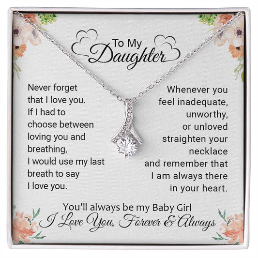 To My Daughter | I Love You, Forever & Always - Alluring Beauty necklace